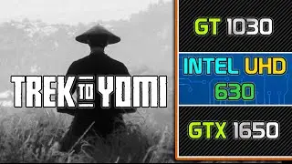 Trek to Yomi || GT 1030 | Intel HD/UHD 630 | GTX 1650 || 720p, 1080p Benchmark