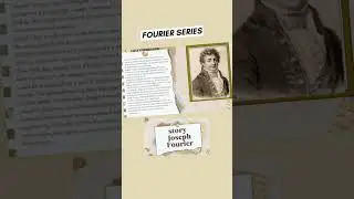 Fourier Series story of Joseph Fourier in short