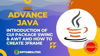 Session 1: Introduction of GUI package swing & awt  and How to Create  JFrame