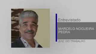 Programa História Oral - Entrevista o juiz do trabalho Marcelo Nogueira Pedra