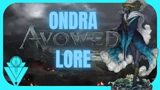 Avowed Lore | Road To Avowed, Ondra, Pillars Of Eternity Lore