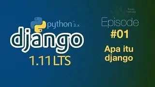 Belajar Django #01 - Apa itu Django web framework