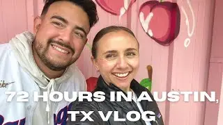 72 hours in Austin, Texas 🤠 | A weekend trip to Austin VLOG