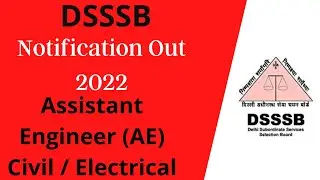 DSSSB Assistant Engineer (AE) Civil / Electrical Recruitment 2022 Online Form || Notification Out||