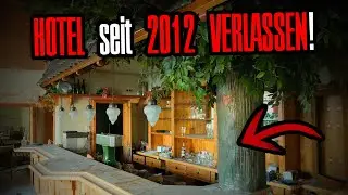 Seit 2012 VERLASSEN! HOTEL noch EINGERICHTET | Lost Places