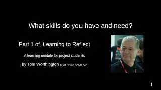 What skills do you have and need?