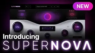Introducing Supernova 🎛️ Next-gen Reverb & Delay