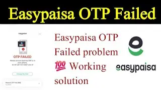 Easypaisa App OTP Failed Problem Solved | OTP Not Fetch In Easypaisa Problem Solved | Easypaisa 