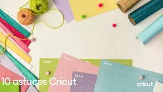 Dix astuces que vous devez connaître I Cricut France