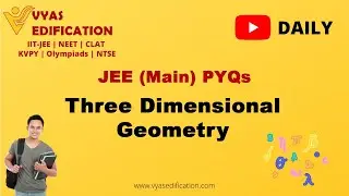Three Dimensional Geometry (3D) | JEE (Main) | PYQs | 2020 | Maths | Vyas Edification