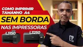 COMO IMPRIMIR TAMANHO A4 SEM BORDA NA EPSON L3150 E L3250