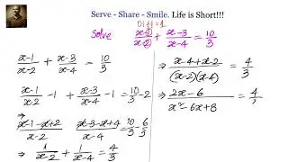 (No Audio) X Grade: Quadratic Equations: Solve for x:  (x-1)/(x-2) + (x-3) /(x-4) = 10/3.