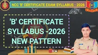 NCC B Certificate Syllabus 2026 | ncc b certificate exam syllabus 2026 | ncc new syllabus 2025-2026