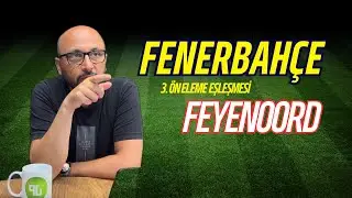 Fenerbahçe'nin Rakibi Feyenoord! Zor Kura mı? Serhat İbrahimSözcüAnaliz Etti #fenerbahçe #feyenoord