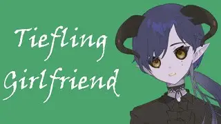 Trapped In A Dungeons & Dragons Game With Your Tiefling Rogue Girlfriend (ASMR Roleplay)[F4A] Part 1