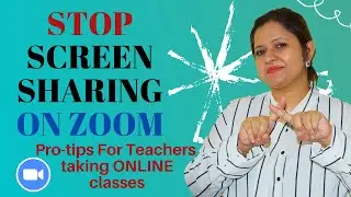 Stop Screen Sharing on Zoom - Tips for teachers taking online classes