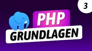 PHP Grundlagen Kurs #3 | 2024