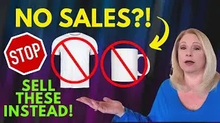 PRINT ON DEMAND T-SHIRTS AND MUGS NOT SELLING? Sell These Instead!