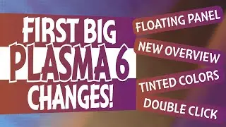 First Round of PLASMA 6 Features & Changes!