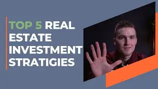Top 5 Real Estate investment Strategies
