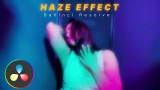 Create Haze Effect in DaVinci Resolve Tutorial
