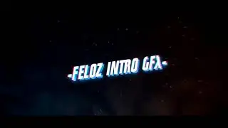 [SFX] intro -Feloz Intro GFX- | ชื่อยาวไปปป