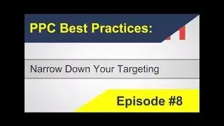 Pay-Per-Click Google Adwords: Narrow Your Targeting