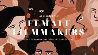 What is the Importance and Influence of Female Directors?
