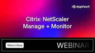 Citrix: NetScaler Manage + Monitor