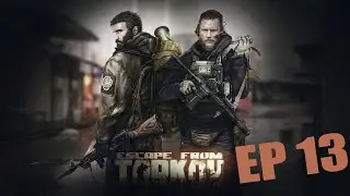 Tarkov 12.12.30 Highlights Ep 13