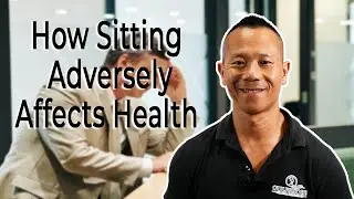 How Sitting Adversely Affects Health