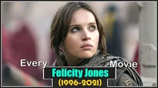 Felicity Jones Movies (1996-2021)