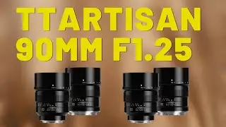 TTArtisan 90mm F1.25 || Mirrorless Lens