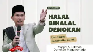 Halal Bihalal Warga Denokan Bersama Ustadz Encep Sehabudin M.PD.I.