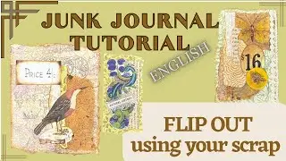 SIMPLE FLIP OUT USING YOUR SCRAPS _ adding extra journaling space in your JUNK JOURNAL