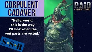 Corpulent Cadaver has such sights to show you | Raid: Shadow Legends | Champion guide