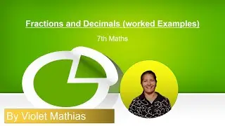 Fractions and Decimals (worked Examples)