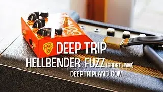Deep Trip: HELLBENDER Fuzz (short jam).