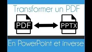 Convertir un fichier PDF en fichier Powerpoint et vice versa (sans logiciel)