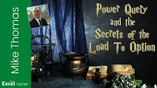 Power Query and the Secrets of the LOAD To Option