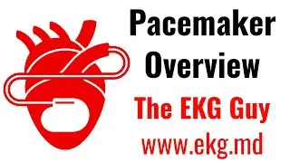 Pacemaker Overview - EKG/ECG Course 121.0 | The EKG Guy - www.ekg.md