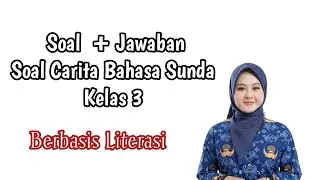 SOAL CARITA BAHASA SUNDA KELAS 3