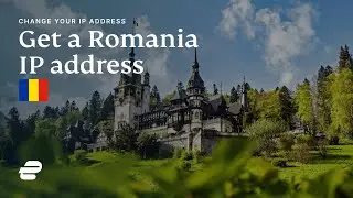 How to get a Romania IP address 🇷🇴