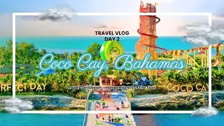 Cruise Vlog Day 2 | Perfect Day at Coco Cay, Bahamas 🥥🤍