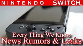 Nintendo Switch - Every New Rumor & Leak