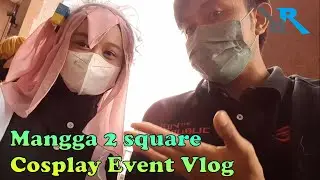 Vlog Event Cosplay Jakarta di Mangga Dua Square 2023