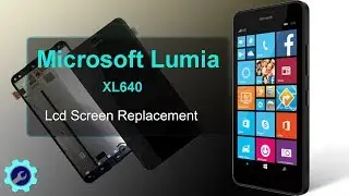 Microsoft Lumia 640 XL Lcd Screen Replacement