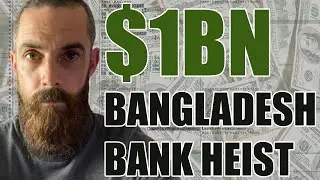 How to STEAL $1bn - A look at the Bangladesh Bank Heist