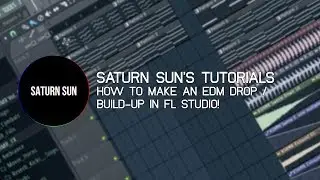 HOW TO MAKE AN EDM DROP/BUILD-UP IN FL STUDIO!