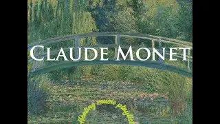 [playlists] Relaxing music with Claude Monet painting ★ No copyright music